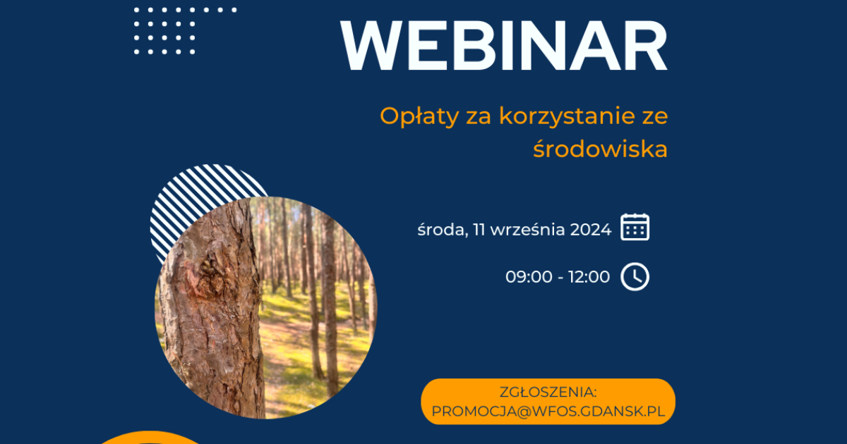 Zapraszamy na webinar „Opłaty za korzystanie ze środowiska” 11.09.2024