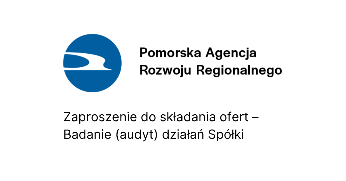 Zaproszenie do składania ofert – Badanie (audyt) działań Spółki