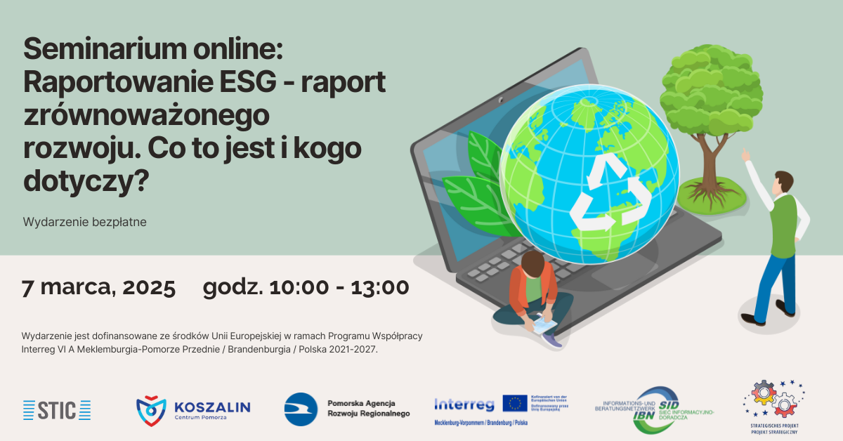 Zapraszamy na seminarium online – „Raportowanie ESG – raport zrównoważonego rozwoju. Co to jest i kogo dotyczy” – 07.03.2025