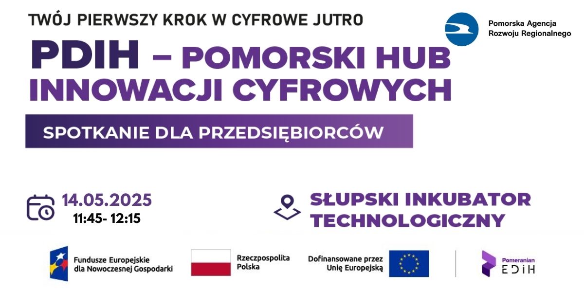 Spotkanie informacyjne: „Twój pierwszy krok w cyfrowe jutro”               14 maja 2024 r., godz. 11:45 | Słupski Inkubator Technologiczny
