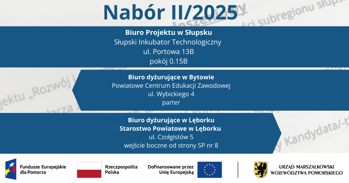 Miejsca składania Formularzy zgłoszeniowych do Projektu „Rozwój i kompetencje na miarę przyszłości subregionu słupskiego”- Nabór II/2025